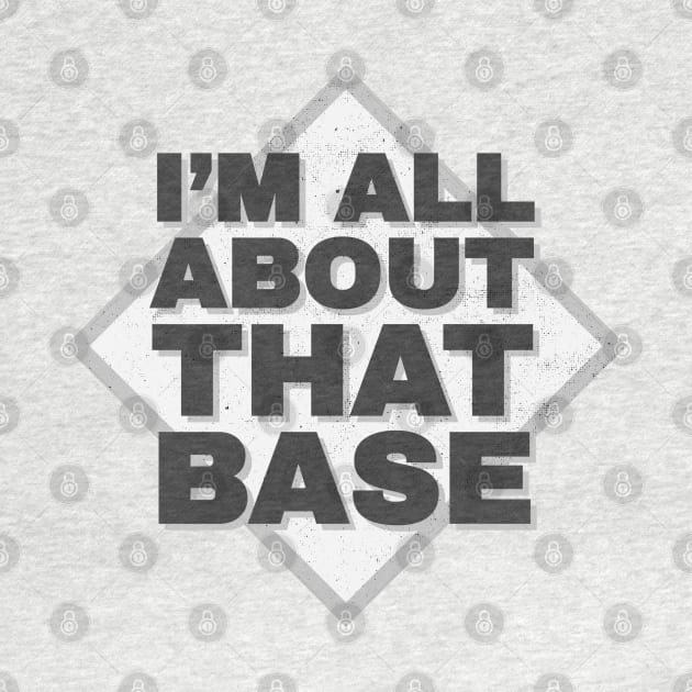 Baseball Lover - Funny Quote - Base by Designedby-E